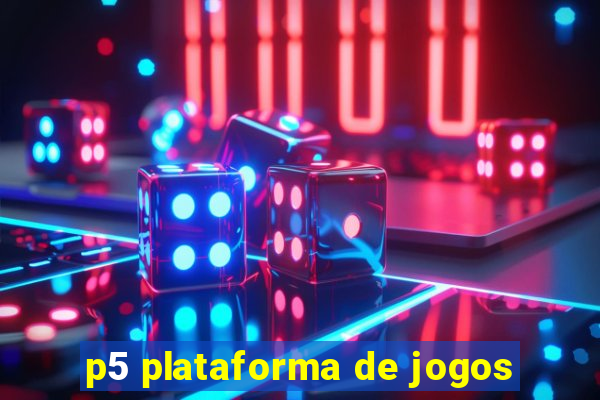 p5 plataforma de jogos